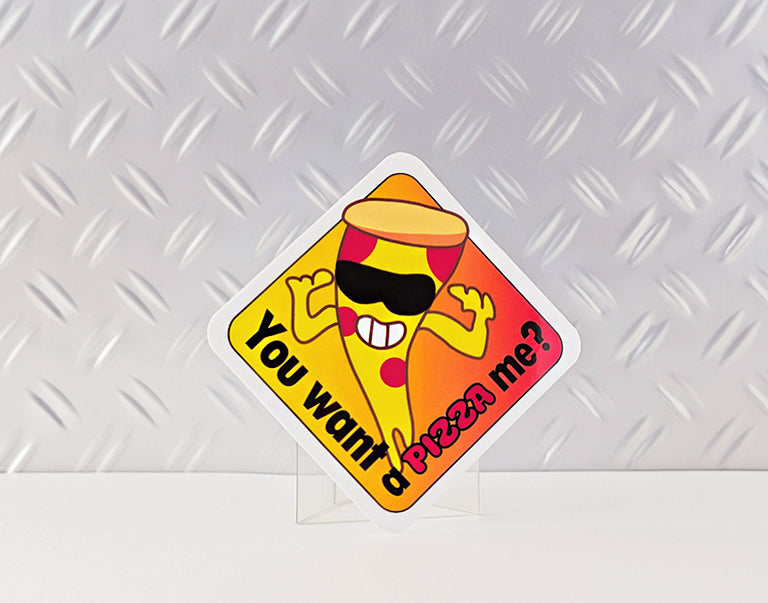 Do You Want A Pizza Me? Sticker